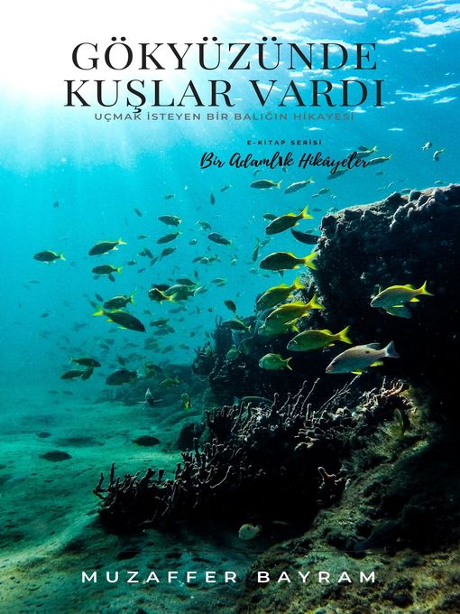 Title details for GÖKYÜZÜNDE KUŞLAR VARDI by Muzaffer Bayram - Available